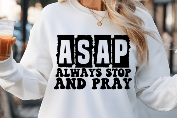 Asap Always Stop and Pray SVG