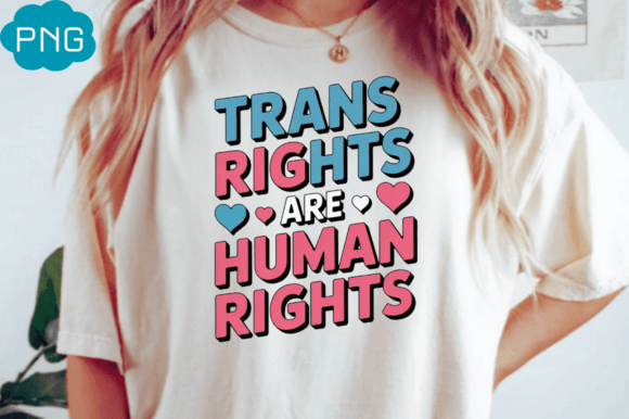 Trans Rights Are Human Rights T-Shirt PN: A Powerful Statement in Digital Design